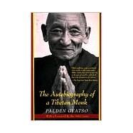 The Autobiography of a Tibetan Monk by Gyatso, Palden; Dalai Lama, The; Shakya, Tsering, 9780802135742