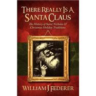 There Really Is a Santa Claus by Federer, William J., 9780965355742