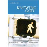 Knowing God Participant Guide by Cartmill, Carol; Kirby, Jeff; Kirby, Michelle, 9781426765742