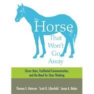 The Horse That Won't Go Away by Heinzen, Thomas; Lilienfeld, Scott; Nolan, Susan A., 9781464145742