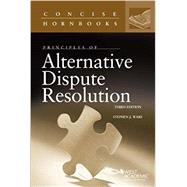 Principles of Alternative Dispute Resolution by Ware, Stephen J., 9781634595742