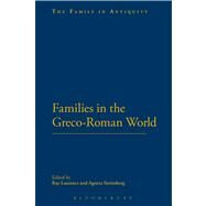 Families in the Greco-Roman World by Laurence, Ray; Stromberg, Agneta, 9781472505743