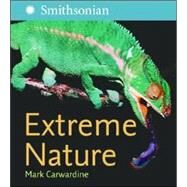 Extreme Nature by Carwardine, Mark, 9780060825744