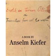 Erotik Im Fernen Osten Oder by Kiefer, Anselm; Stebbins, Theodore E., Jr.; Cragg Ricci, Susan, 9780807615744