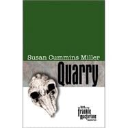 Quarry by Miller, Susan Cummins, 9780896725744