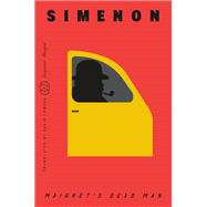 Maigret's Dead Man (Inspector Maigret) by Georges Simenon, 9781250425744
