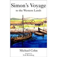 Simon's Voyage to the Western Lands by Cohn, Michael, 9781413495744