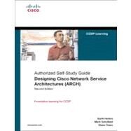 Designing Cisco Network Service Architectures (ARCH) (Authorized Self-Study Guide) by Hutton, Keith; Schofield, Mark; Teare, Diane, 9781587055744