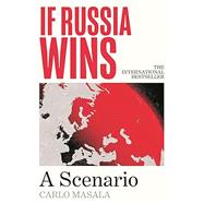 If Russia Wins by Masala, Carlo, 9781805465744