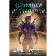 Activation Degradation by Marina J. Lostetter, 9780062895745