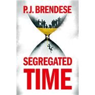 Segregated Time by Brendese, P.J., 9780197535745
