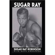 Sugar Ray by Robinson, Sugar Ray; Anderson, Dave, 9780306805745