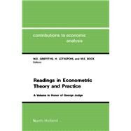 Readings in Econometric Theory and Practice : A Volume in Honor of George Judge by Griffiths, William E.; Lutkepohl, H.; Bock, Mit Einem Geleitwort Von H. E., 9780444895745