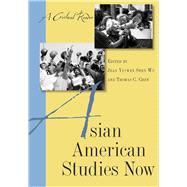 Asian American Studies Now by Wu, Jean Yu-Wen Shen; Chen, Thomas C., 9780813545745