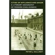 Cities of Affluence And Anger by Kalliney, Peter J., 9780813925745