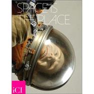 Space Is the Place by Anderson, Laurie, 9780916365745