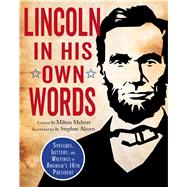 Lincoln in His Own Words by Meltzer, Milton; Alcorn, Stephen, 9781328895745