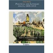 Political and Literary Essays 1908-1913 by Baring, Evelyn, 9781505245745