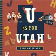 U Is for Utah by Robbins, Christopher; Kaliaha, Volha, 9781641705745