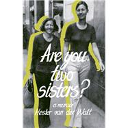 Are You Two Sisters? by Walt, Hester van der; Umeya, Kiyoshi, 9781928215745