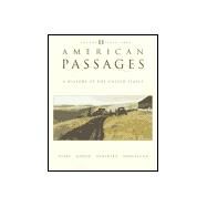 American Passages Vol. II : A History of the American People 1863 to Present by Ayers, Edward L.; Gould, Lewis L.; Oshinsky, David M.; Soderlund, Jean R., 9780030725746