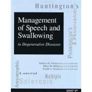 Management of Speech and Swallowing in Degenerative Diseases by Yorkston, Kathryn M.; Miller, Robert M.; Strand, Edythe A., 9780127845746