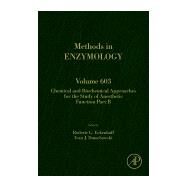 Chemical and Biochemical Approaches for the Study of Anesthetic Function by Eckenhoff, Roderic; Dmochowski, Ivan, 9780128145746