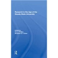 Research in the Age of the Steadystate University by Phillips, Don I.; Shen, Benjamin S. P., 9780367285746