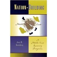 Nation-Building A Middle East Recovery Program by Rosenberg, Jerry M., 9780761825746
