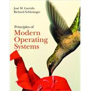 Principles of Modern Operating Systems by Garrido, Jose M.; Schlesinger, Richard, 9780763735746