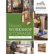 Home Workshop Storage: 21 Projects to Build by Harrold, Jim, 9780764345746