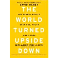 The World Turned Upside Down by Phillips, Melanie; Mamet, David, 9781594035746