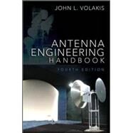 Antenna Engineering Handbook, Fourth Edition by Volakis, John, 9780071475747