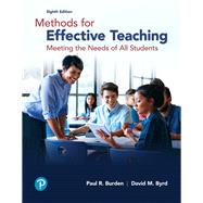 Methods for Effective Teaching: Meeting the Needs of All Students by Byrd, David M.; Burden, Paul R., 9780134695747
