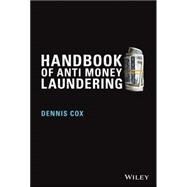Handbook of Anti-Money Laundering by Cox, Dennis, 9780470065747