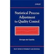 Statistical Process Adjustment for Quality Control by del Castillo, Enrique, 9780471435747