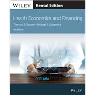 Health Economics and Financing [Rental Edition] by Getzen, Thomas E.; Kobernick, Michael S., 9781119815747