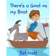 There's a Goat on My Boat by Hatt, Pat; Borromeo, Mike, 9781507825747