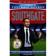 Southgate Ultimate Football Heroes - The No.1 football series by Oldfield, Matt; Oldfield, Tom, 9781789465747
