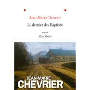 Le Dernier des Baptiste by Jean-Marie Chevrier, 9782226325747