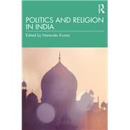 Politics and Religion in India by Kumar, Narender, 9780367335748
