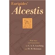 Euripides' Alcestis by Euripides; Luschnig, C. A. E.; Roisman, Hanna M., 9780806135748