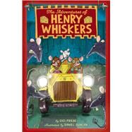 The Adventures of Henry Whiskers by Priebe, Gigi; Duncan, Daniel, 9781481465748