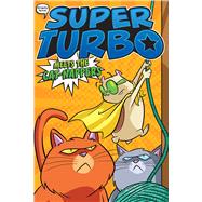Super Turbo Meets the Cat-Nappers by Powers, Edgar; Glass House Graphics, 9781665915748
