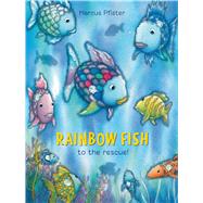 Rainbow Fish to the Rescue by Pfister, Marcus, 9783314015748