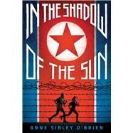 In the Shadow of the Sun by O'Brien, Anne Sibley, 9780545905749