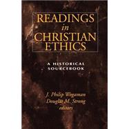 Readings in Christian Ethics: A Historical Sourcebook by Wogaman, J. Philip, 9780664255749