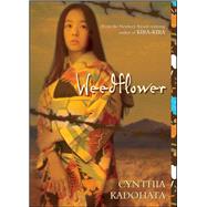 Weedflower by Kadohata, Cynthia, 9780689865749