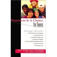 Happiness Is a Choice for Teens by MEIER, PAUL, DR., 9780785275749