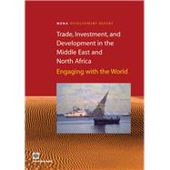 Trade, Investment, and Development in the Middle East and North Africa by Das Gupta, Dipak; World Bank; Nabli, Mustapha K.; World Bank, 9780821355749
